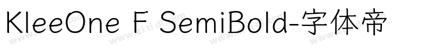 KleeOne F SemiBold字体转换 KleeOne F SemiBold字体转换